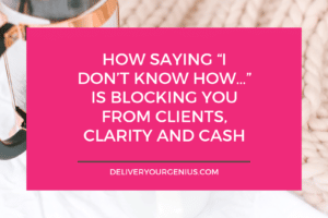 Are you blocking clients, clarity, and cash?